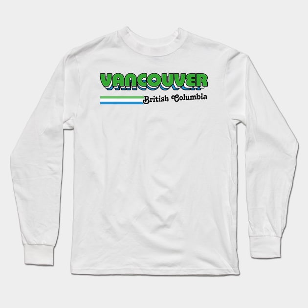 Vancouver \\ Retro Typography Design Long Sleeve T-Shirt by DankFutura